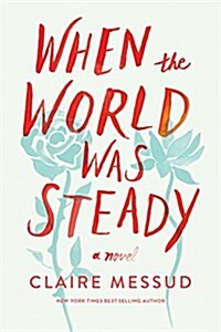 When the World Was Steady (Paperback)