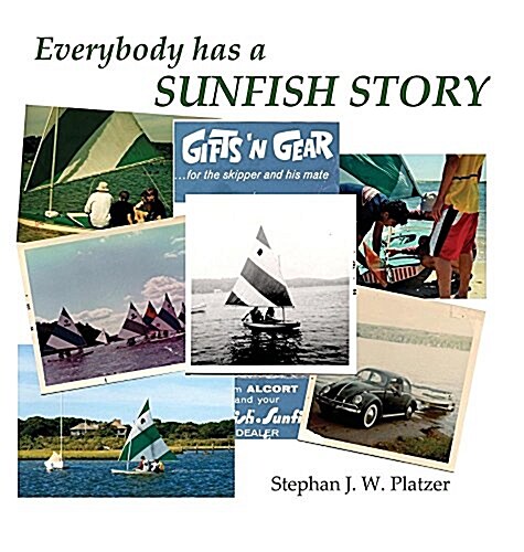 Everybody Has a Sunfish Story (Hardcover)