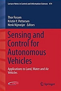 [중고] Sensing and Control for Autonomous Vehicles: Applications to Land, Water and Air Vehicles (Hardcover, 2017)