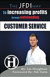 The Jfdi Way to Increasing Profits Through Outstanding Customer Service (Paperback)