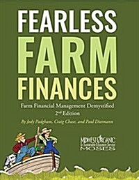 Fearless Farm Finances: Farm Financial Management Demystified (Paperback, 2)