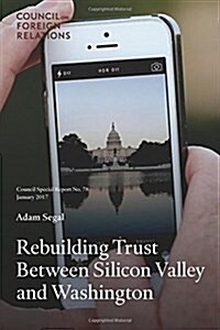 Rebuilding Trust Between Silicon Valley and Washington (Paperback)