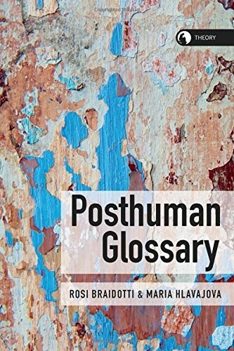 Posthuman Glossary (Paperback)