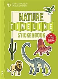 The Nature Timeline Stickerbook: From Bacteria to Humanity: The Story of Life on Earth in One Epic Timeline! (Paperback)