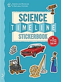 The Science Timeline Stickerbook: The Story of Science from the Stone Ages to the Present Day! (Paperback)