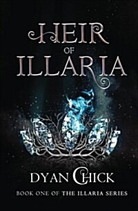 Heir of Illaria: Book One of the Illaria Series (Paperback)