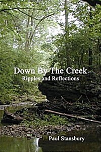 Down by the Creek - Ripples and Reflections (Paperback)