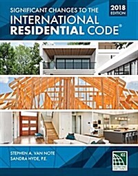 Significant Changes to the International Residential Code 2018 Edition (Paperback, 2)