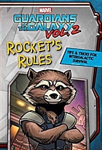 Marvel Guardians of the Galaxy: Rockets Rules, Volume 2: Tips & Tricks for Intergalactic Survival (Hardcover)