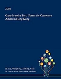 Gaps-In-Noise Test: Norms for Cantonese Adults in Hong Kong (Paperback)
