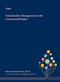 Total Quality Management in the Constructed Project (Hardcover)