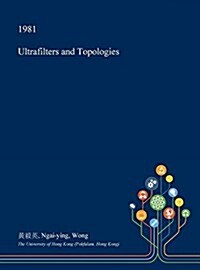 Ultrafilters and Topologies (Hardcover)