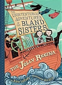 The Jolly Regina (the Unintentional Adventures of the Bland Sisters Book 1) (Paperback)