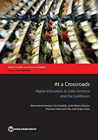At a crossroads : higher education in Latin America and the Caribbean