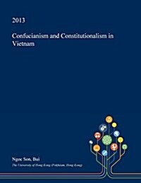 Confucianism and Constitutionalism in Vietnam (Paperback)