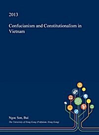 Confucianism and Constitutionalism in Vietnam (Hardcover)