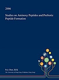 Studies on Aminoxy Peptides and Prebiotic Peptide Formation (Hardcover)