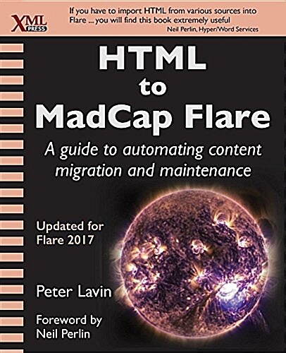 HTML to Madcap Flare: A Guide to Automating Content Migration and Maintenance (Paperback)