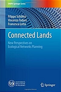 Connected Lands: New Perspectives on Ecological Networks Planning (Hardcover, 2017)