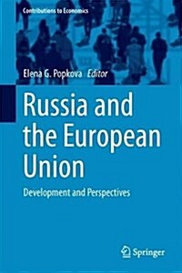 Russia and the European Union: Development and Perspectives (Hardcover, 2017)