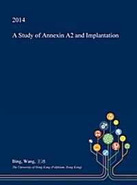 A Study of Annexin A2 and Implantation (Hardcover)