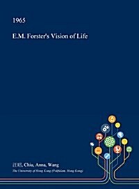 E.M. Forsters Vision of Life (Hardcover)