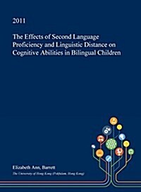 The Effects of Second Language Proficiency and Linguistic Distance on Cognitive Abilities in Bilingual Children (Hardcover)