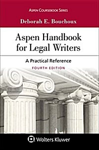 Aspen Handbook for Legal Writers: A Practical Reference (Paperback, 4)