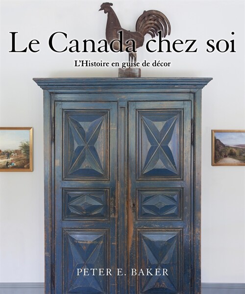 Le Canada Chez Soi: LHistoire En Guise de D?or (Hardcover)