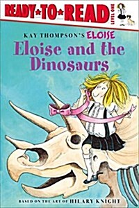 Eloise and the Dinosaurs: Ready-To-Read Level 1 (Hardcover)
