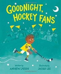 Goodnight, Hockey Fans (Hardcover)