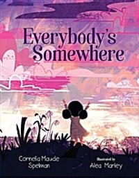 Everybodys Somewhere (Hardcover)