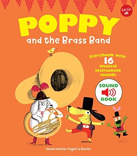 Poppy and the Brass Band: Storybook with 16 Musical Instrument Sounds (Hardcover)