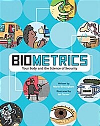 Biometrics: Your Body and the Science of Security (Hardcover)