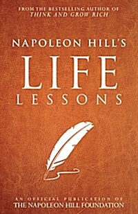 Napoleon Hills Life Lessons (Paperback)