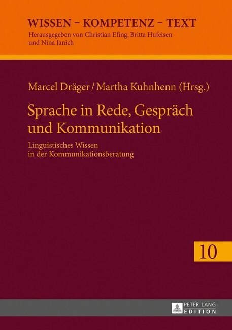 Sprache in Rede, Gespraech Und Kommunikation: Linguistisches Wissen in Der Kommunikationsberatung (Hardcover)