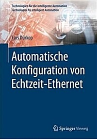 Automatische Konfiguration Von Echtzeit-Ethernet (Paperback)