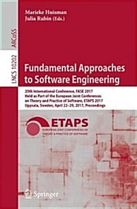 Fundamental Approaches to Software Engineering: 20th International Conference, Fase 2017, Held as Part of the European Joint Conferences on Theory and (Paperback, 2017)