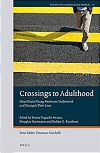 Crossings to Adulthood: How Diverse Young Americans Understand and Navigate Their Lives (Hardcover)