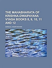 The Mahabharata of Krishna-Dwaipayana Vyasa Books 8, 9, 10, 11 and 12 Volume 3 (Paperback)