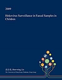 Hokovirus Surveillance in Faecal Samples in Children (Paperback)