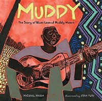 Muddy: The Story of Blues Legend Muddy Waters (Hardcover)