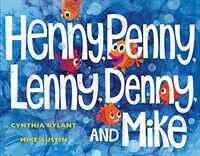 Henny, Penny, Lenny, Denny, and Mike (Hardcover)
