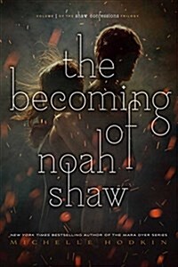 The Becoming of Noah Shaw: Volume 1 (Hardcover)