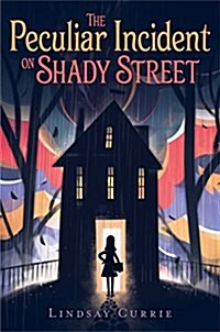 The Peculiar Incident on Shady Street (Hardcover)