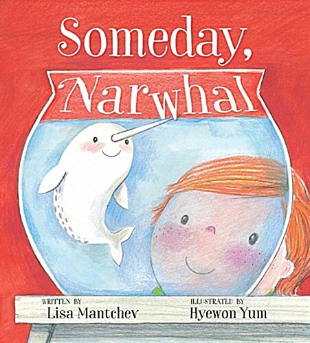 Someday, Narwhal (Hardcover)