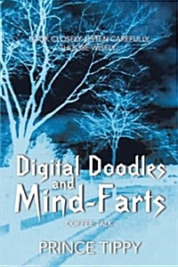 Digital Doodles and Mind-Farts: --Coffee Talk-- (Paperback)