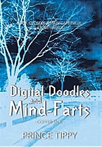 Digital Doodles and Mind-Farts: --Coffee Talk-- (Hardcover)