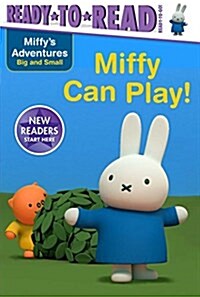 Miffy Can Play! (Hardcover)