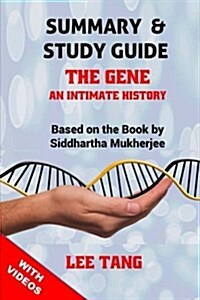 Summary & Study Guide - The Gene: An Intimate History: Based on the Book by Siddhartha Mukherjee (Paperback)